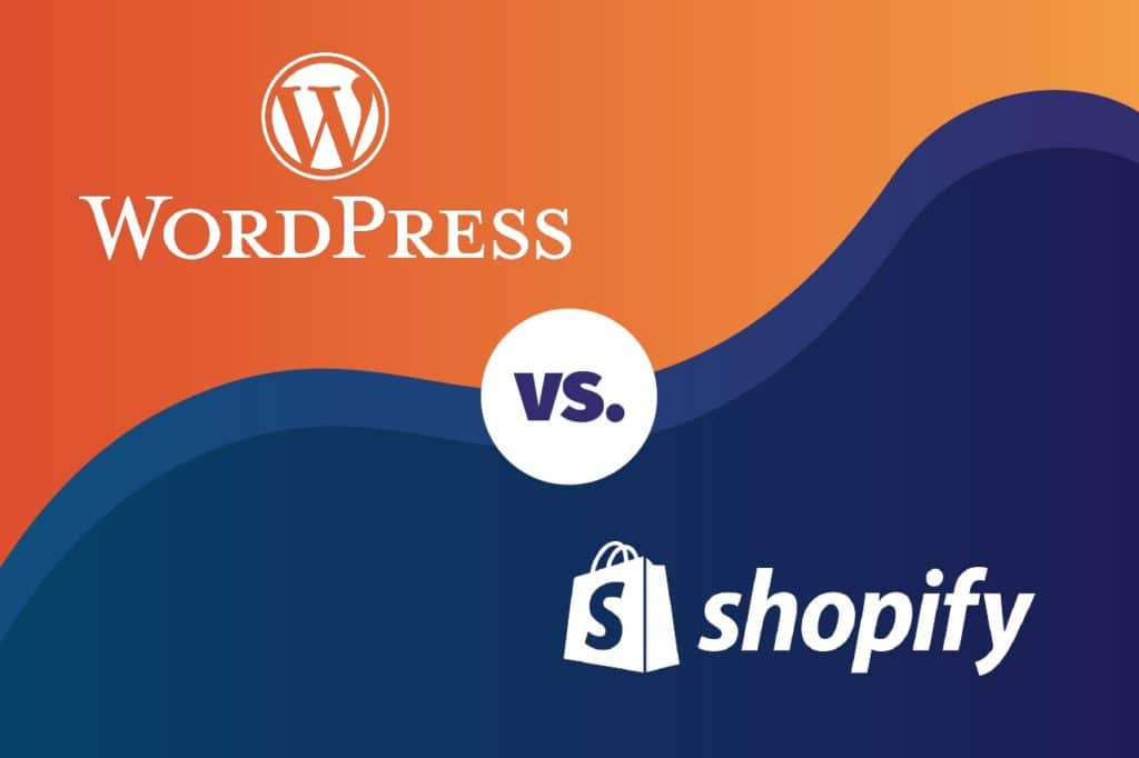 WordPress vs Shopify for E-Commerce: Which to Choose?