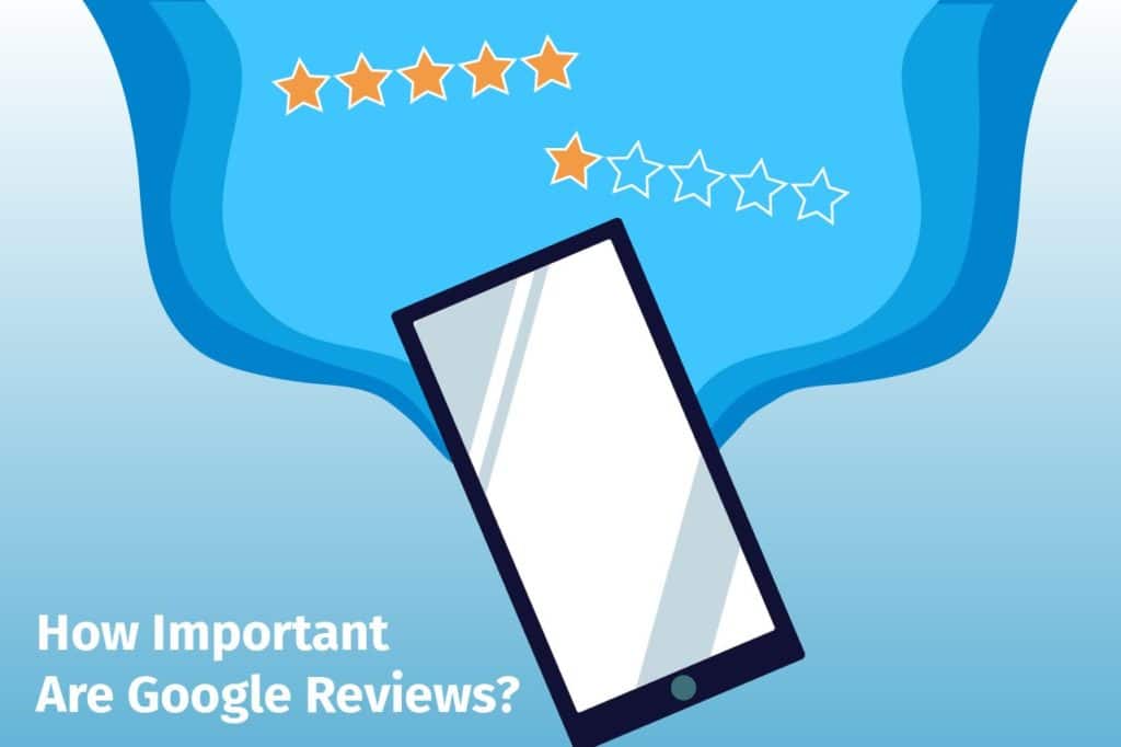 How Important Are Google Reviews?