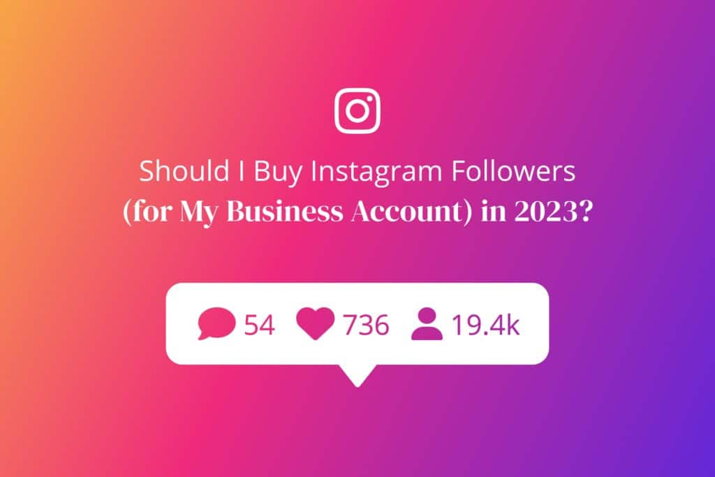 Should I Buy Instagram Followers in 2023?